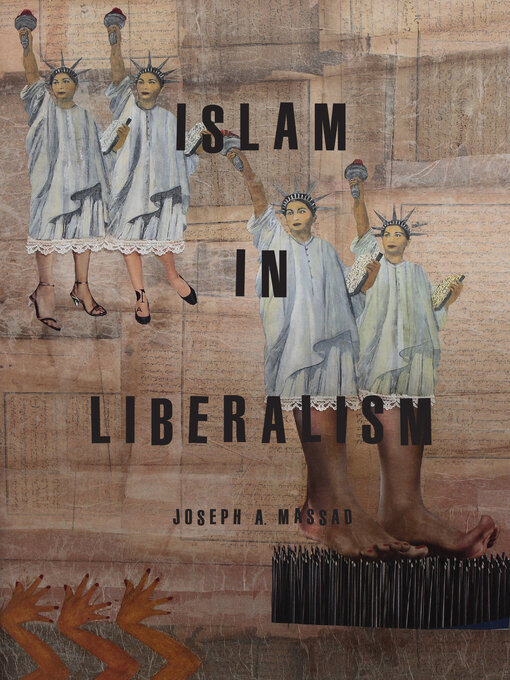 Title details for Islam in Liberalism by Joseph A. Massad - Available